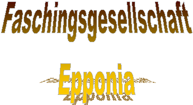 Faschingsgesellschaft
Epponia
